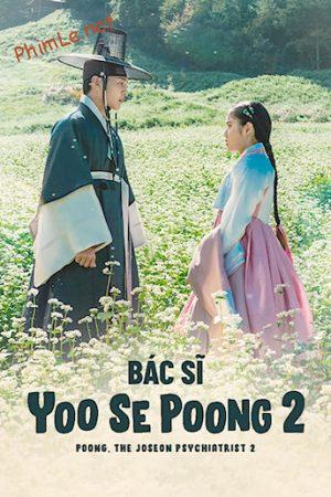 Bác Sĩ Yoo Se Poong (Phần 2)