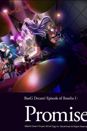 BanG Dream! Episode of Roselia I: Yakusoku