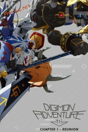 Digimon Adventure Tri. – Chương 1: Tái Ngộ