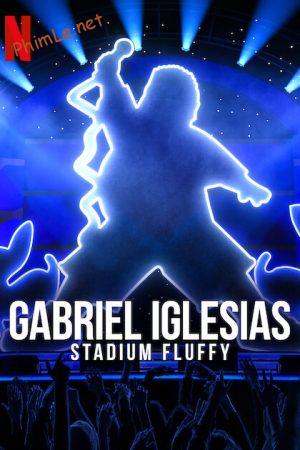 Gabriel Iglesias: Fluffy ở sân vận động