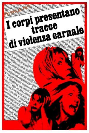 I corpi presentano tracce di violenza carnale