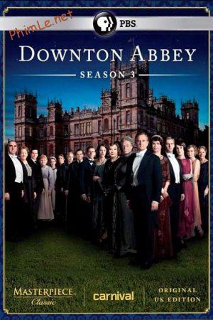 Kiệt tác kinh điển: Downton Abbey (Phần 3)