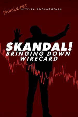 Skandal! Sự sụp đổ của Wirecard