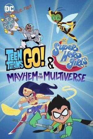 Teen Titans Go! & Các nữ siêu anh hùng DC: Mayhem trong Đa vũ trụ