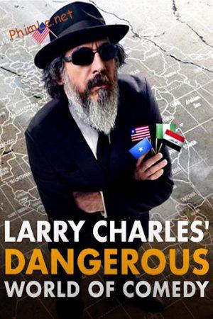 Thế giới hài nguy hiểm của Larry Charles