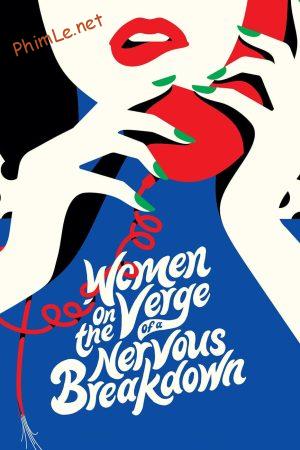 Women on the Verge of a Nervous Breakdown