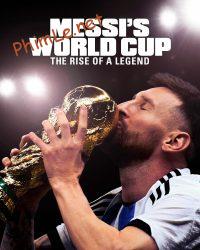 Kỳ World Cup Của Messi: Huyền Thoại Tỏa Sáng – Messi’s World Cup: The Rise of a Legend