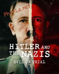 Hitler và bè lũ quốc xã: Phán xử ác quỷ